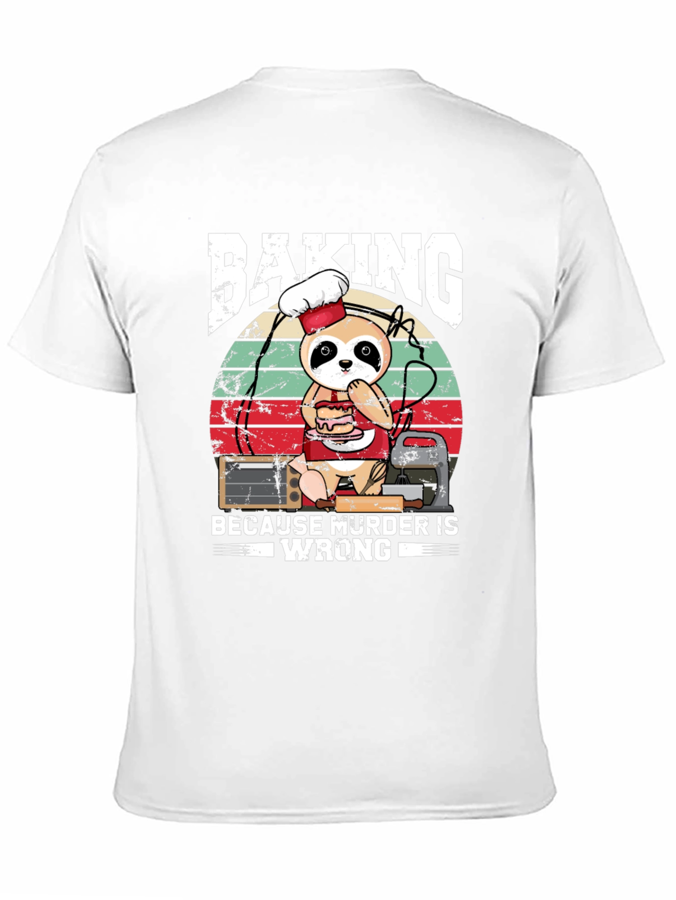 Baking Because Murder Is Wrong Sloth T-Shirt