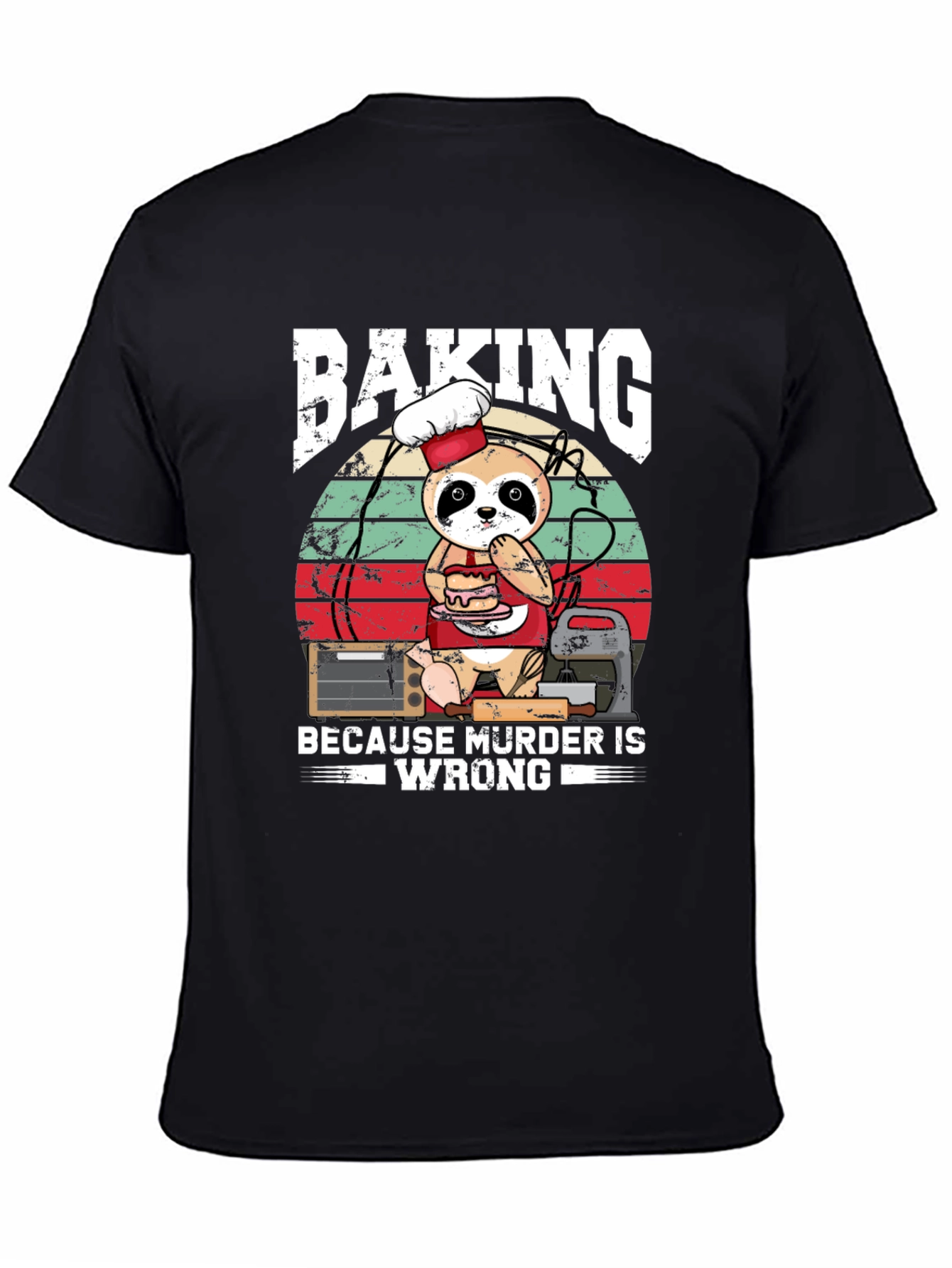 Baking Because Murder Is Wrong Sloth T-Shirt