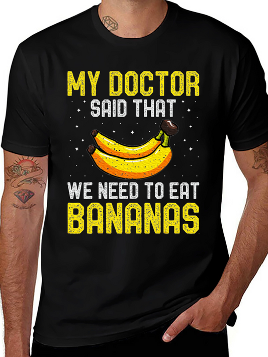 Eat Bananas Graphic Tee - Doctors Orders!