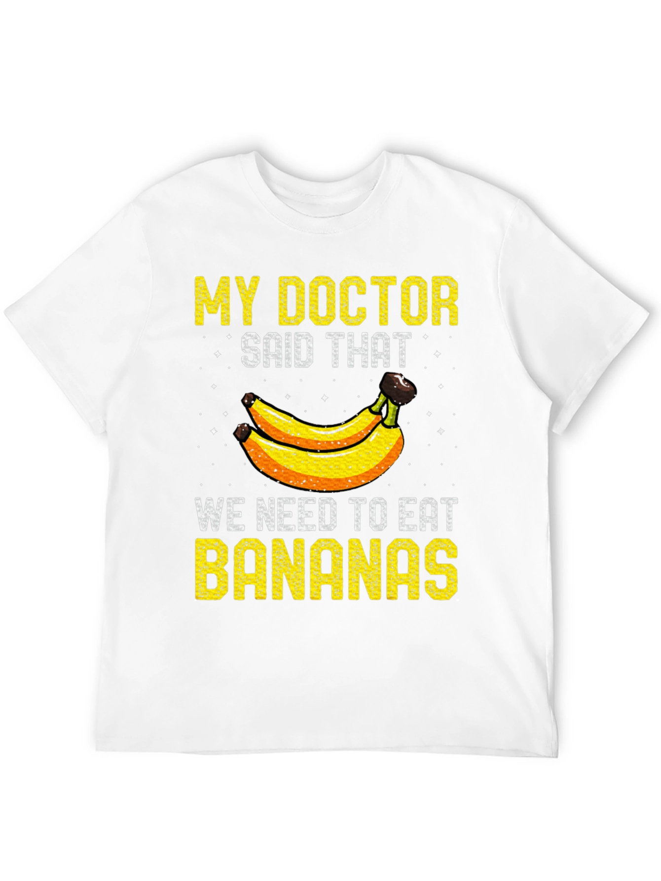 Eat Bananas Graphic Tee - Doctors Orders!