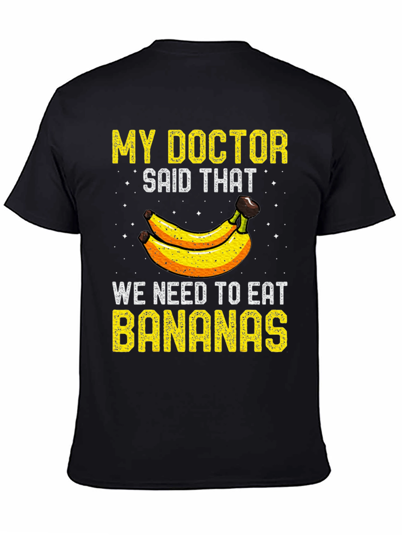 Eat Bananas Graphic Tee - Doctors Orders!