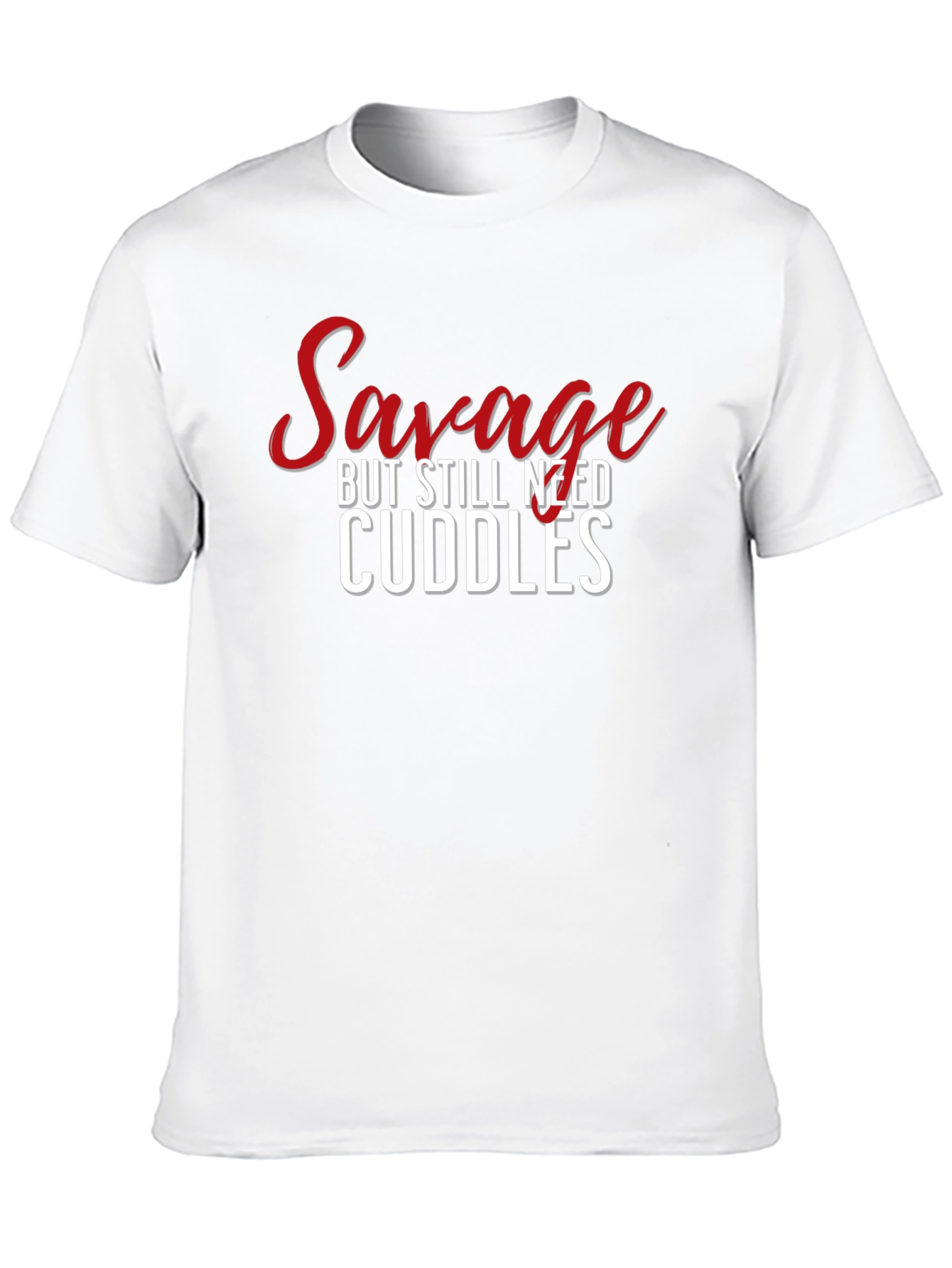 Savage But Still Need Cuddles Graphic Tee
