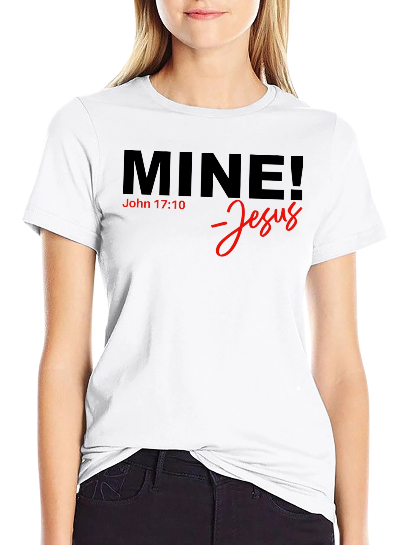 Mine! Jesus T-Shirt - John 17:10 - Christian Apparel