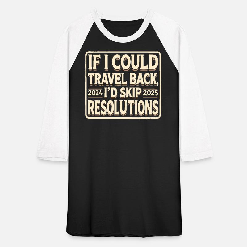If I Could Travel Back I'd Skip Resolutions
