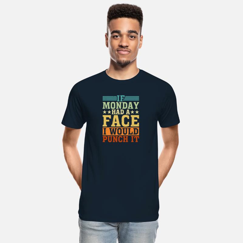If Monday Had A Face, I Would Punch It 3