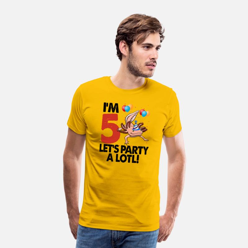 I'm 5 Let's Party A Lot Axolotl