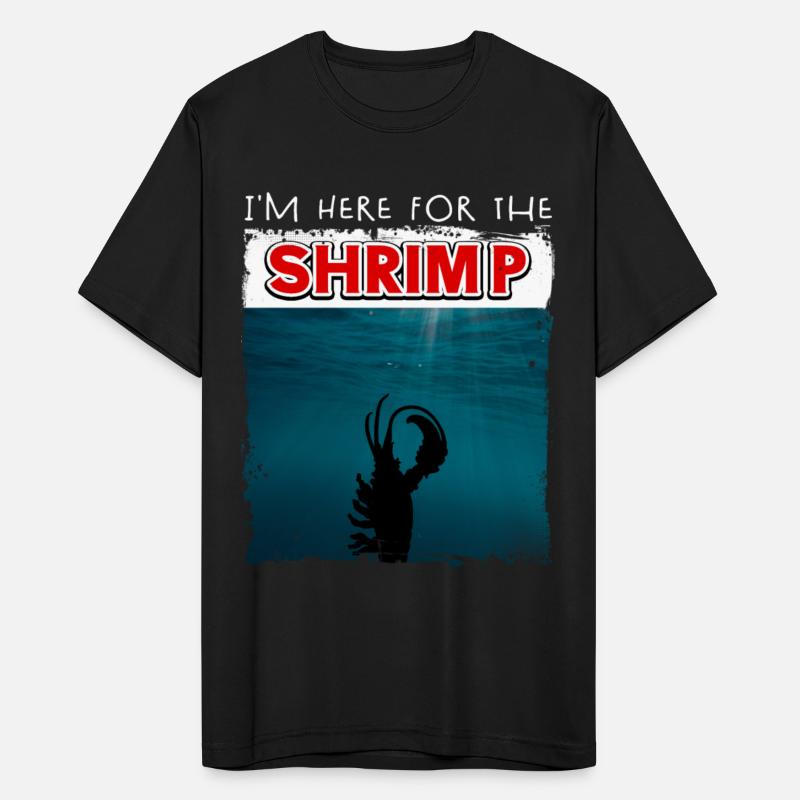 I'm Here For The Shrimp, Prawn Seafood Crawfish