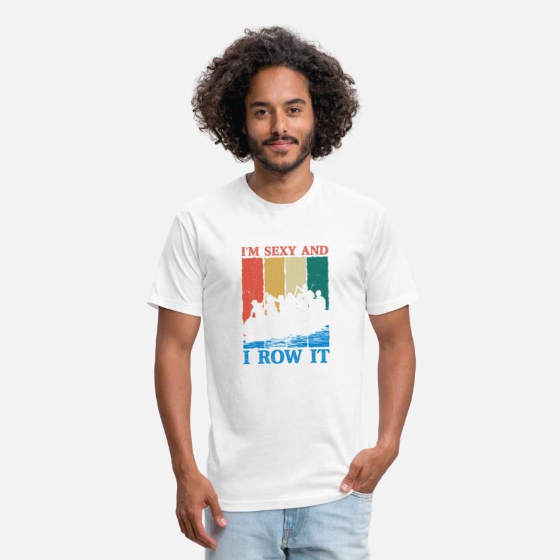 I'm Sexy And I Row It Rafting White Water