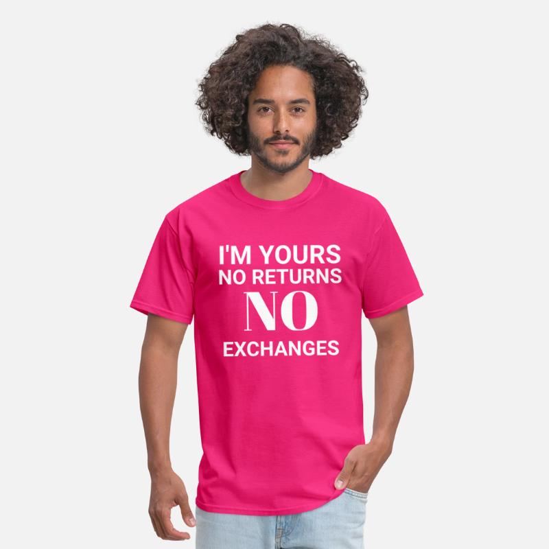 I'm Yours No Returns No Exchanges