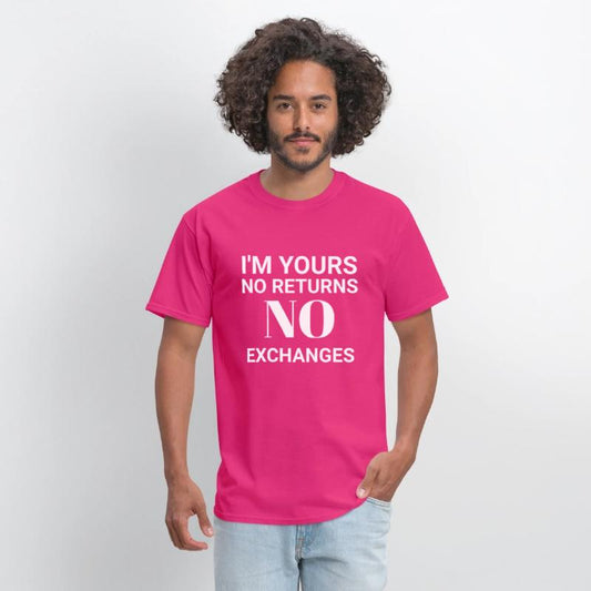 I'm Yours No Returns No Exchanges