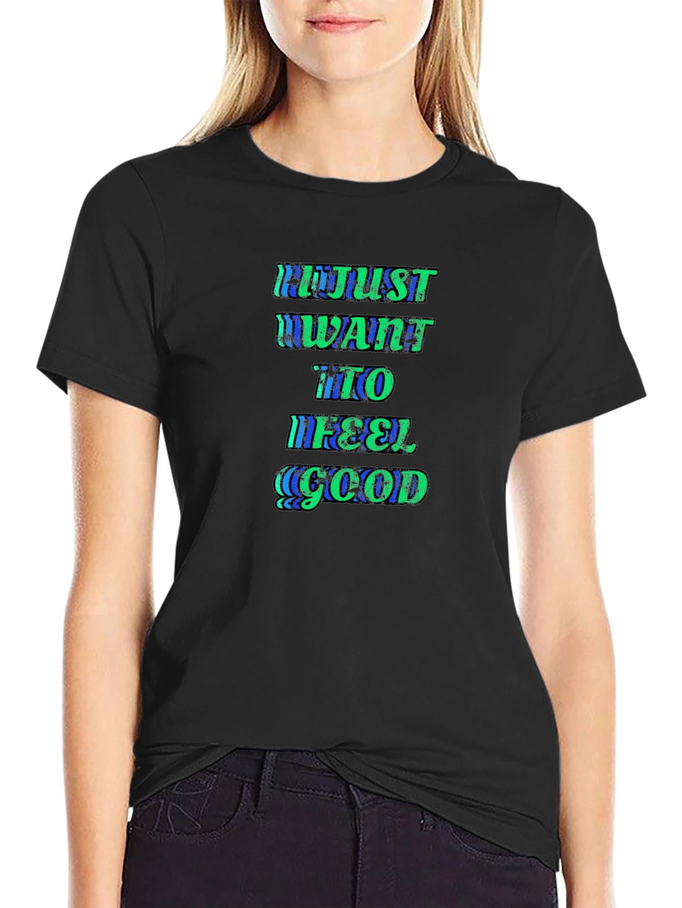 Just Want to Feel Good Black Graphic Tee