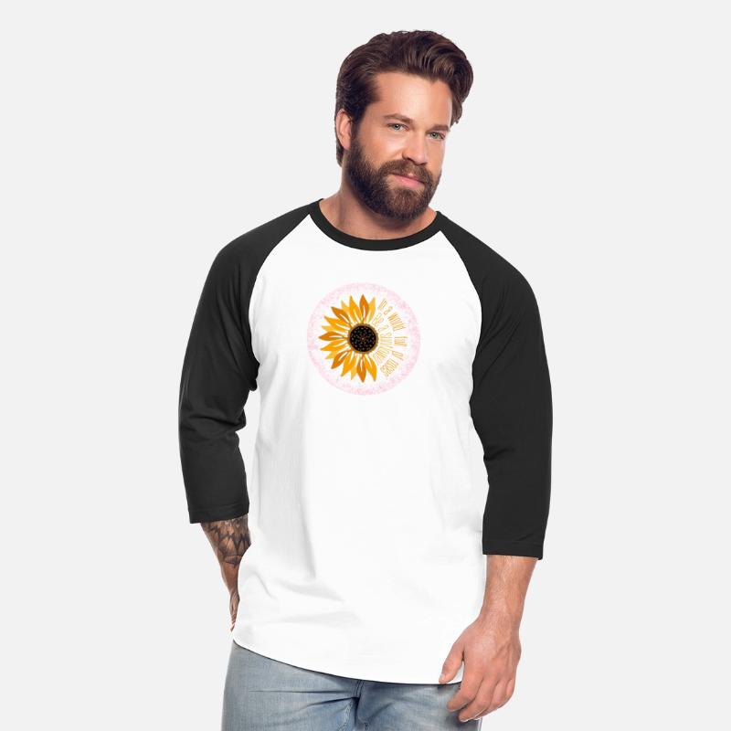In a world full of many roses, be a sunflower.