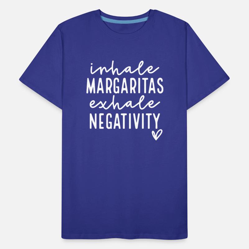 Inhale Margaritas Exhale Negativity
