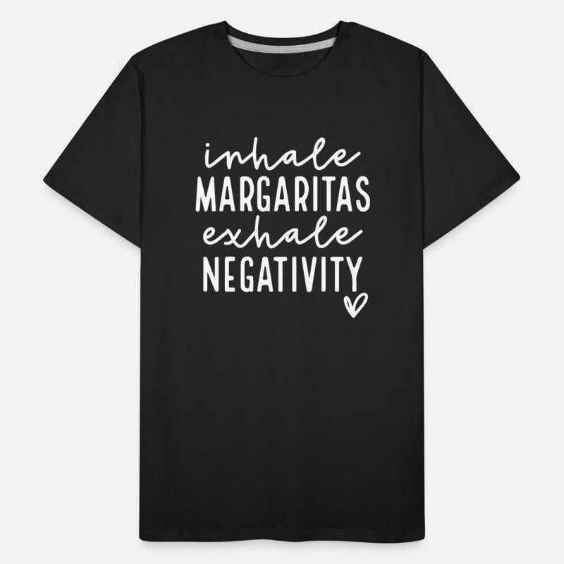 Inhale Margaritas Exhale Negativity