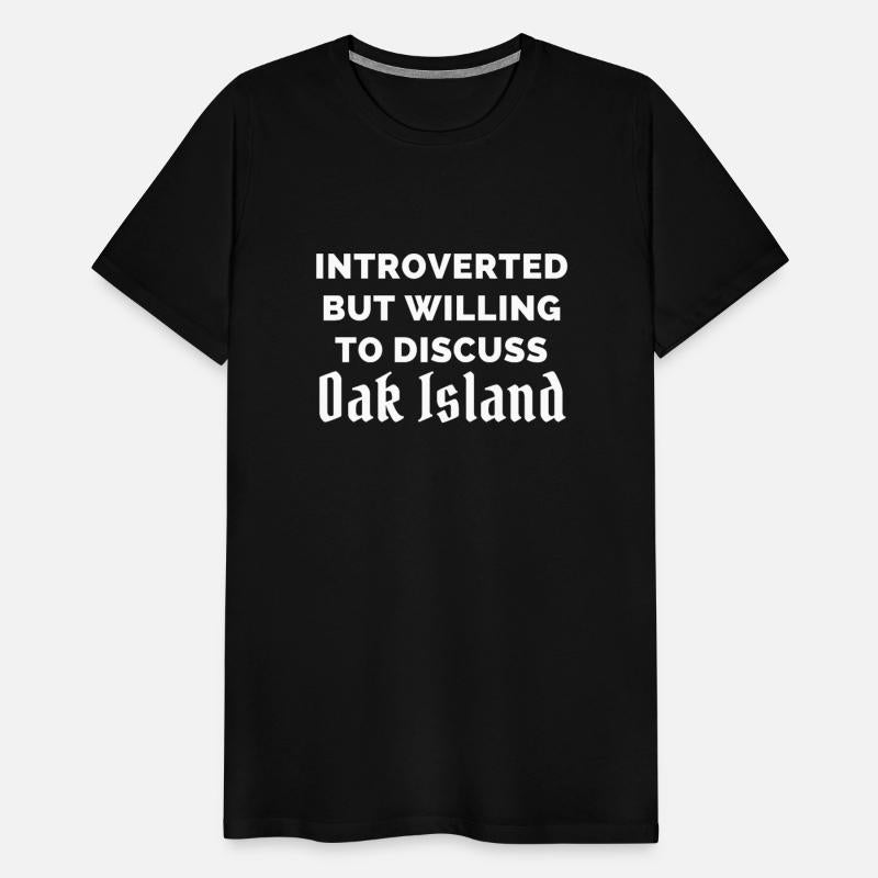 Introverted But Willing To Discuss Oak Island