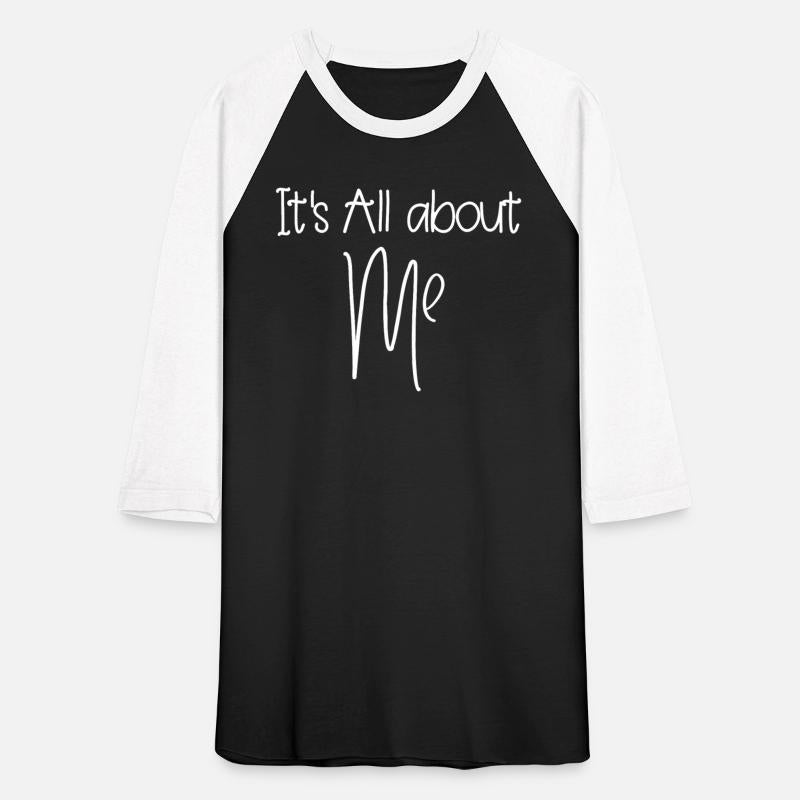 It s All about Me
