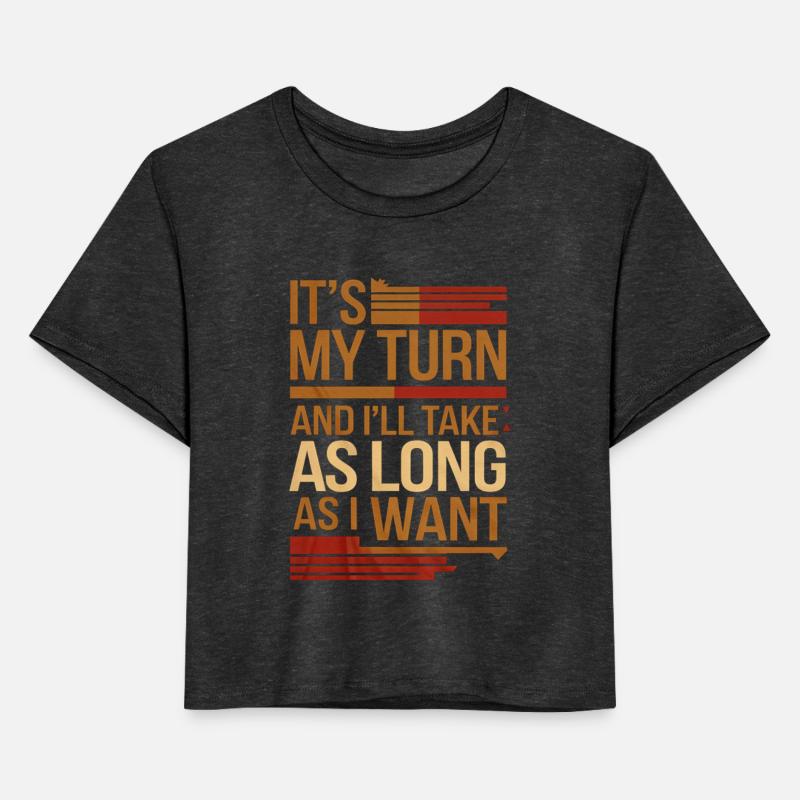 It's My Turn And I'll Take As Long As I Want 6