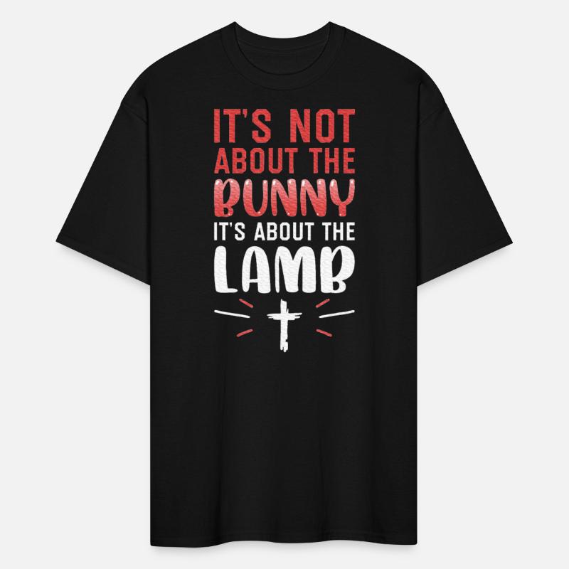 It's Not About The Bunny About Lamb Jesus Easter