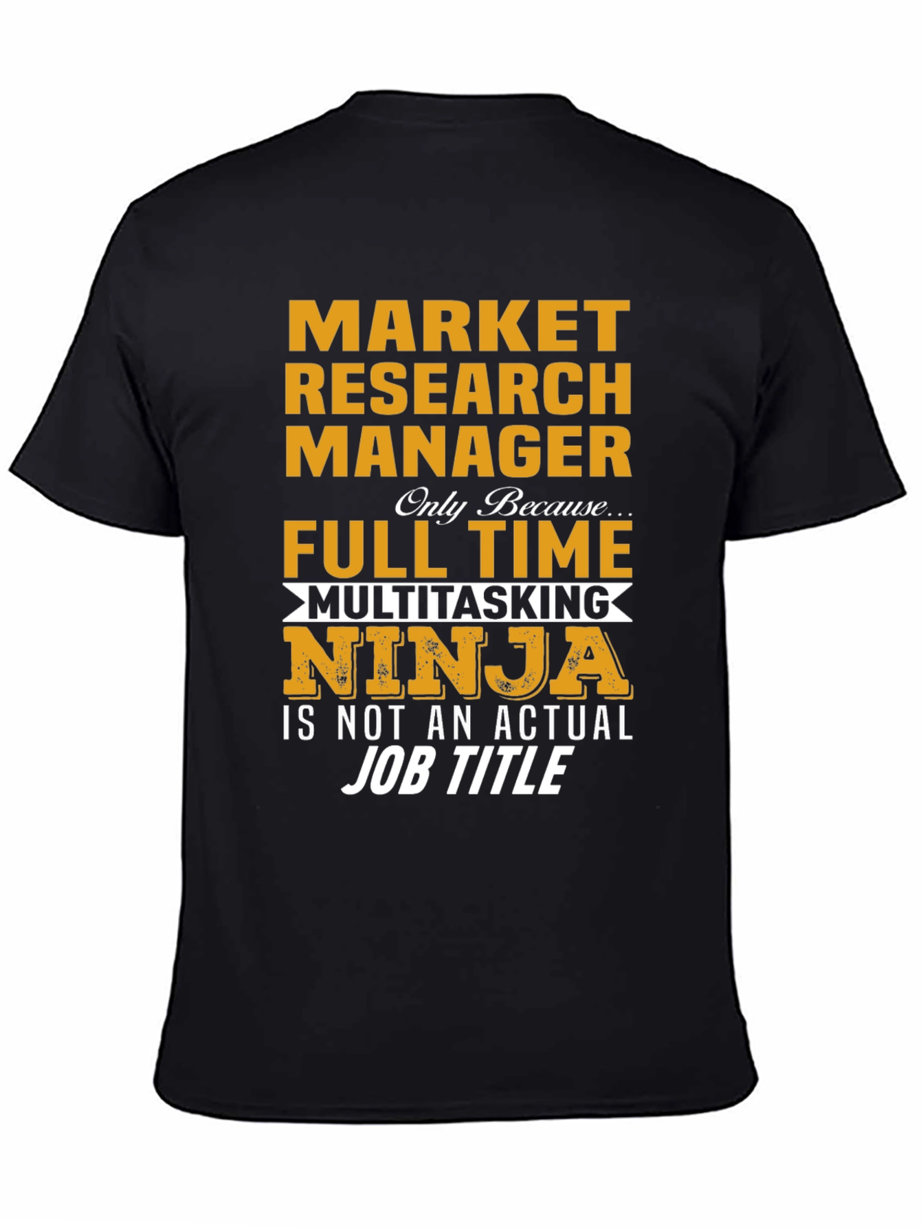 Market Research Manager Multitasking Ninja T-Shirt