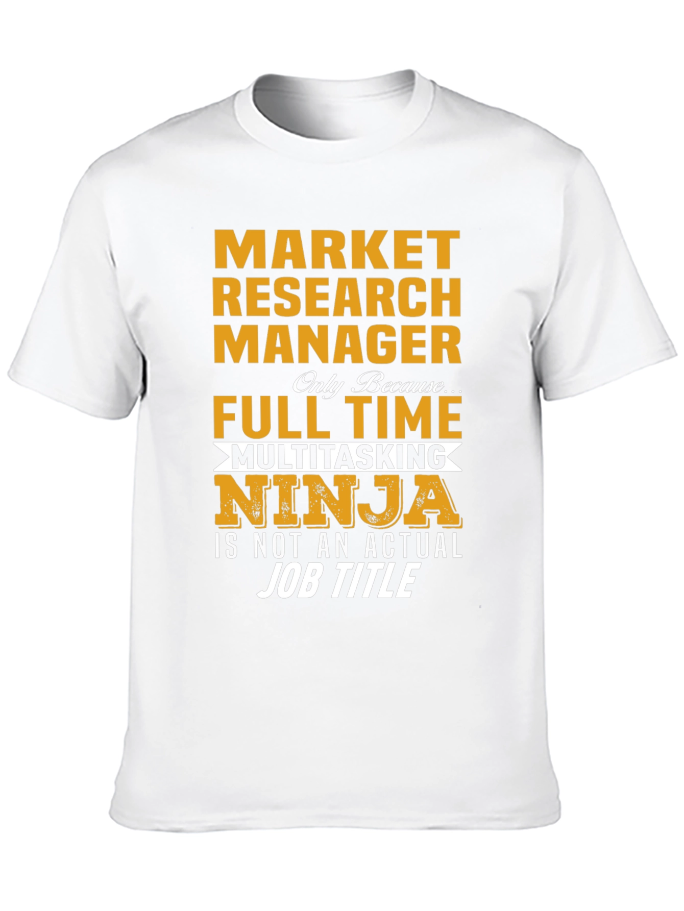 Market Research Manager Multitasking Ninja T-Shirt