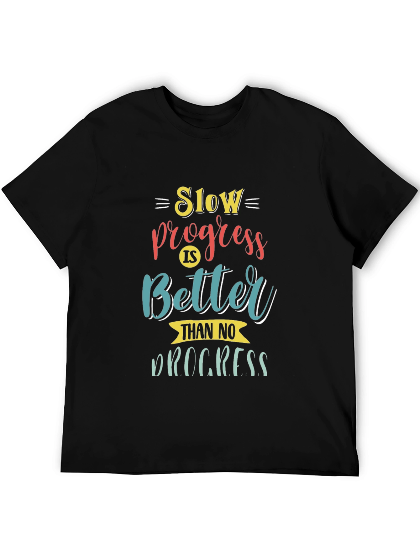 Motivational Slow Progress Graphic Tee - Black