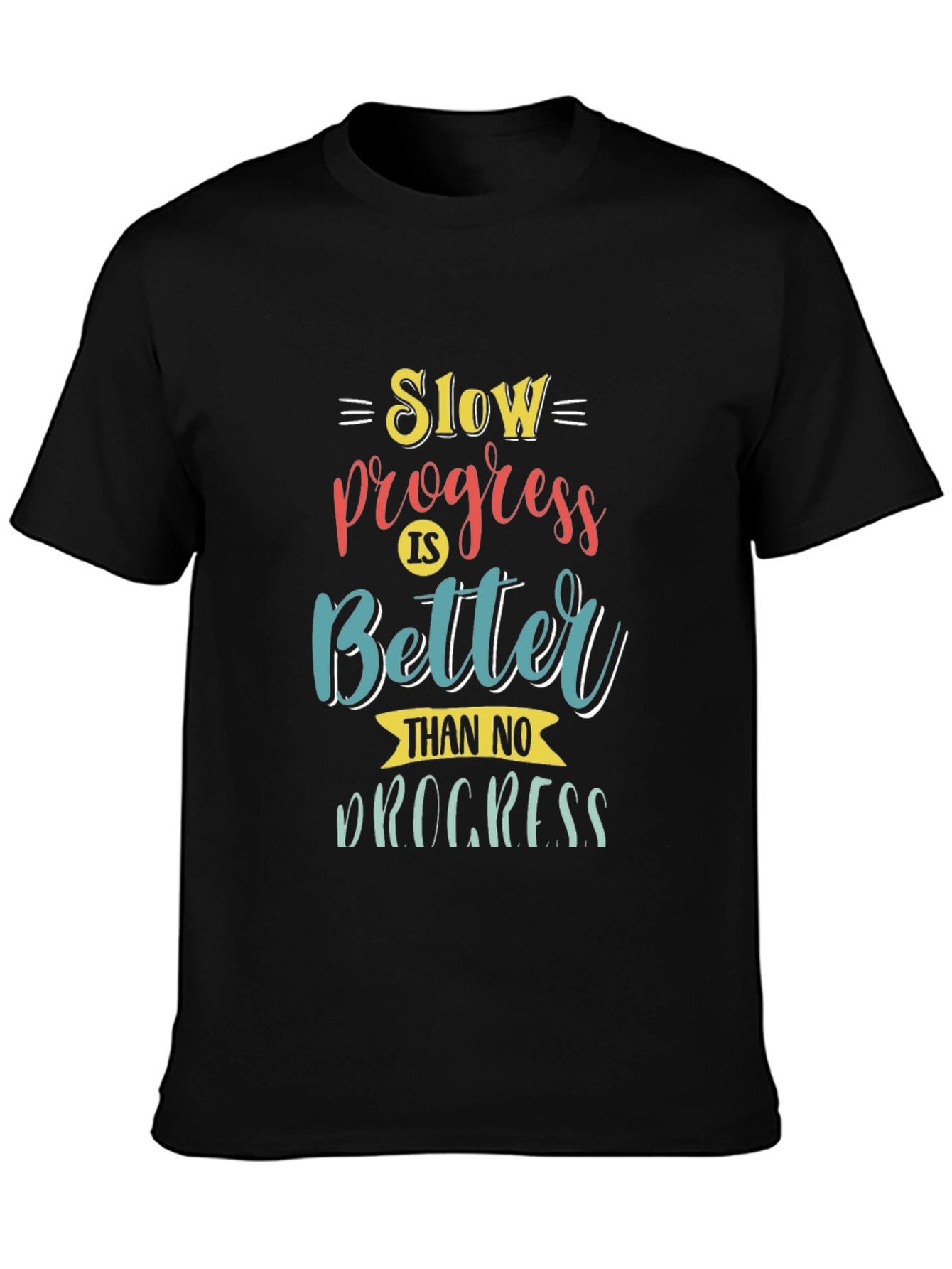 Motivational Slow Progress Graphic Tee - Black