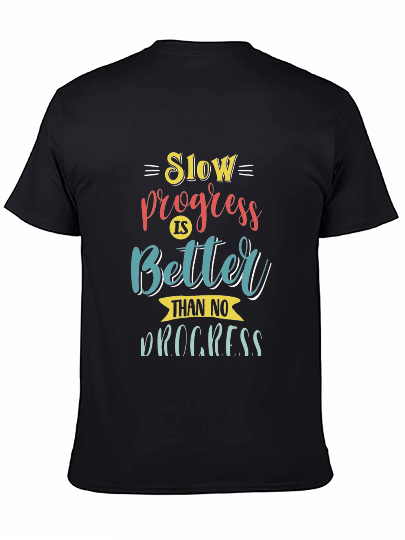 Motivational Slow Progress Graphic Tee - Black