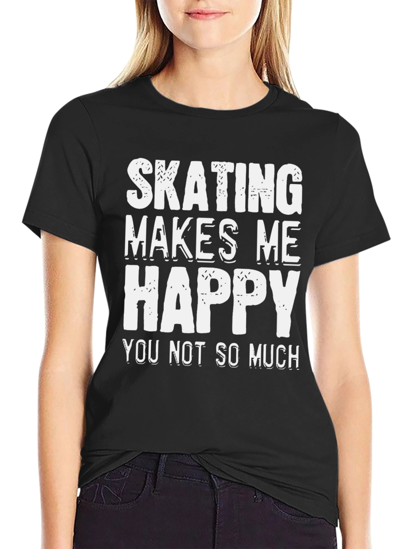 Skating Makes Me Happy T-Shirt - Funny Sarcastic Tee