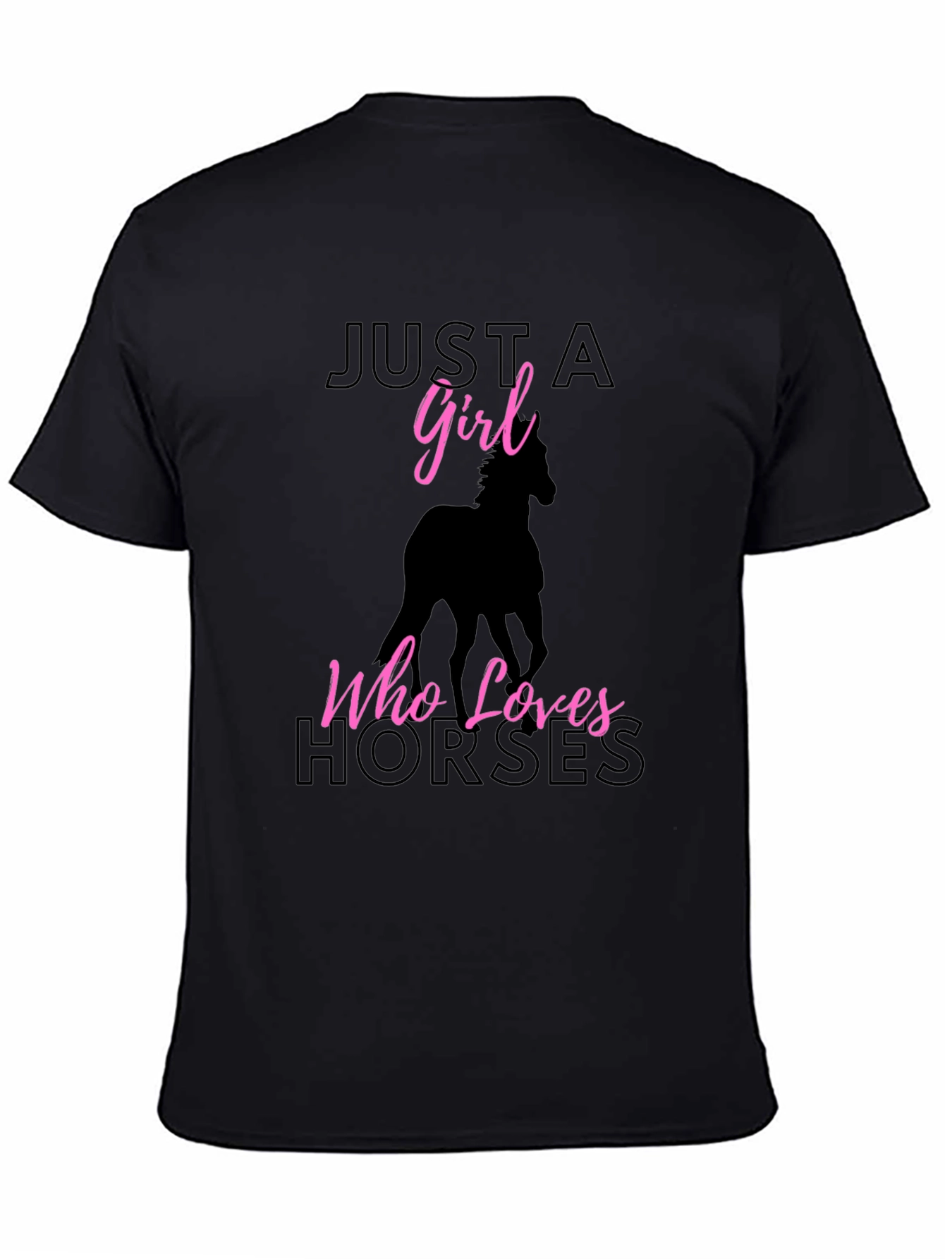 Just A Girl Who Loves Horses Black T-Shirt