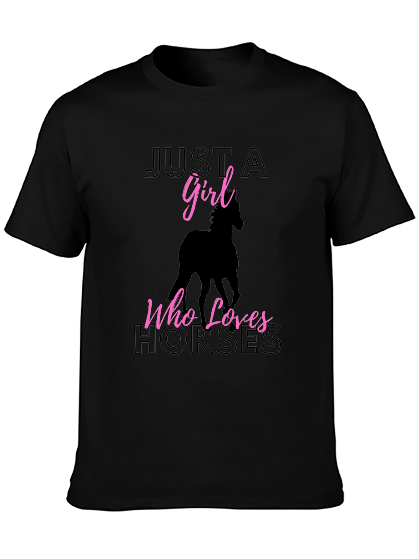 Just A Girl Who Loves Horses Black T-Shirt