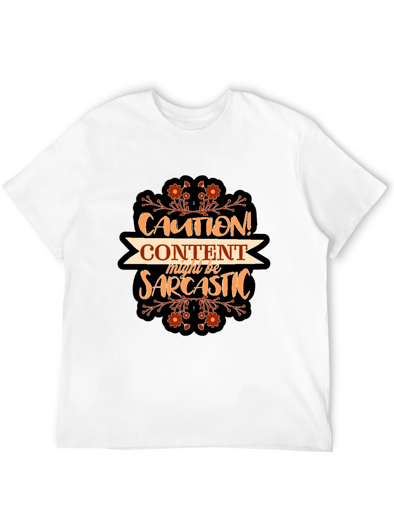 Caution Content Sarcastic Graphic T-Shirt