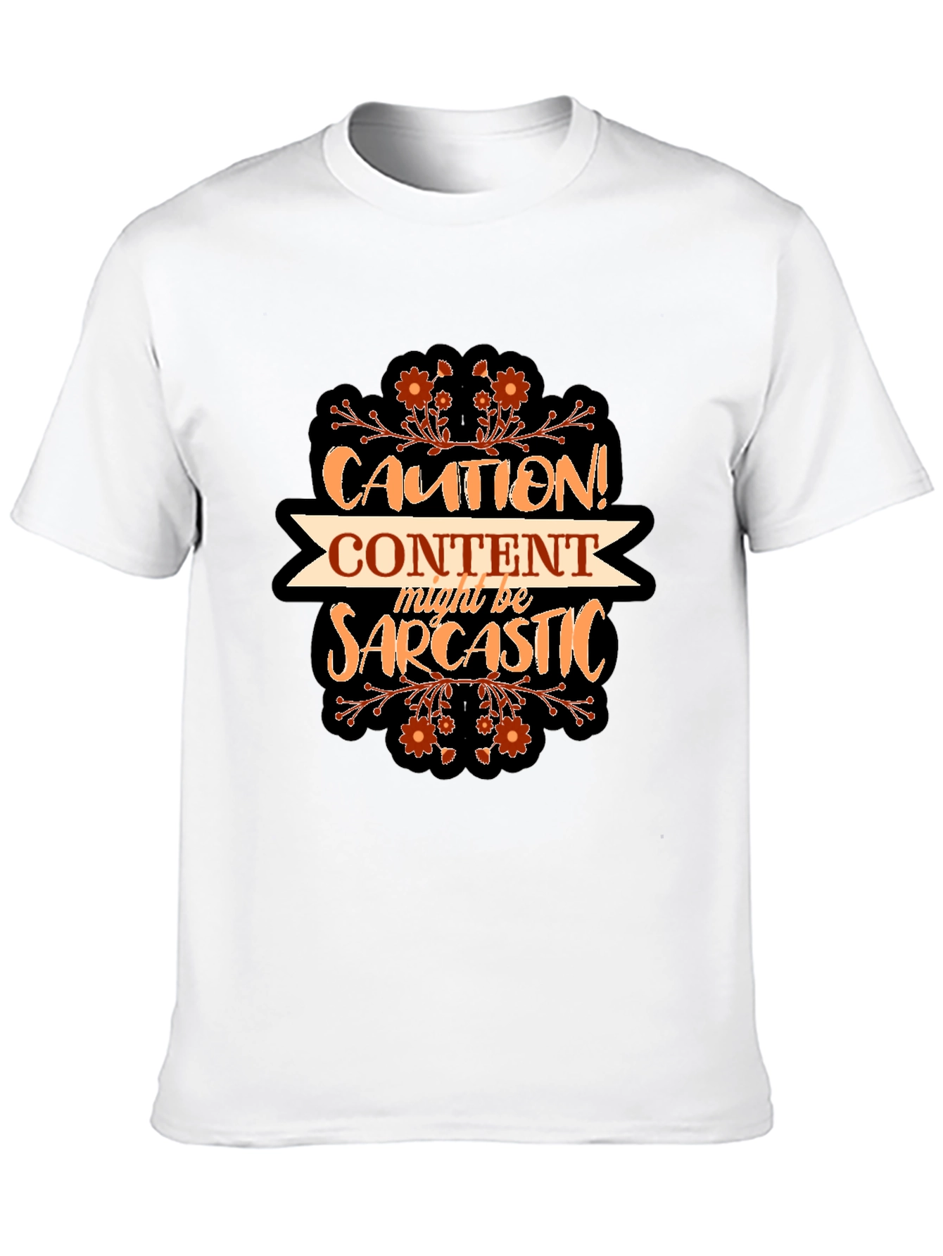 Caution Content Sarcastic Graphic T-Shirt