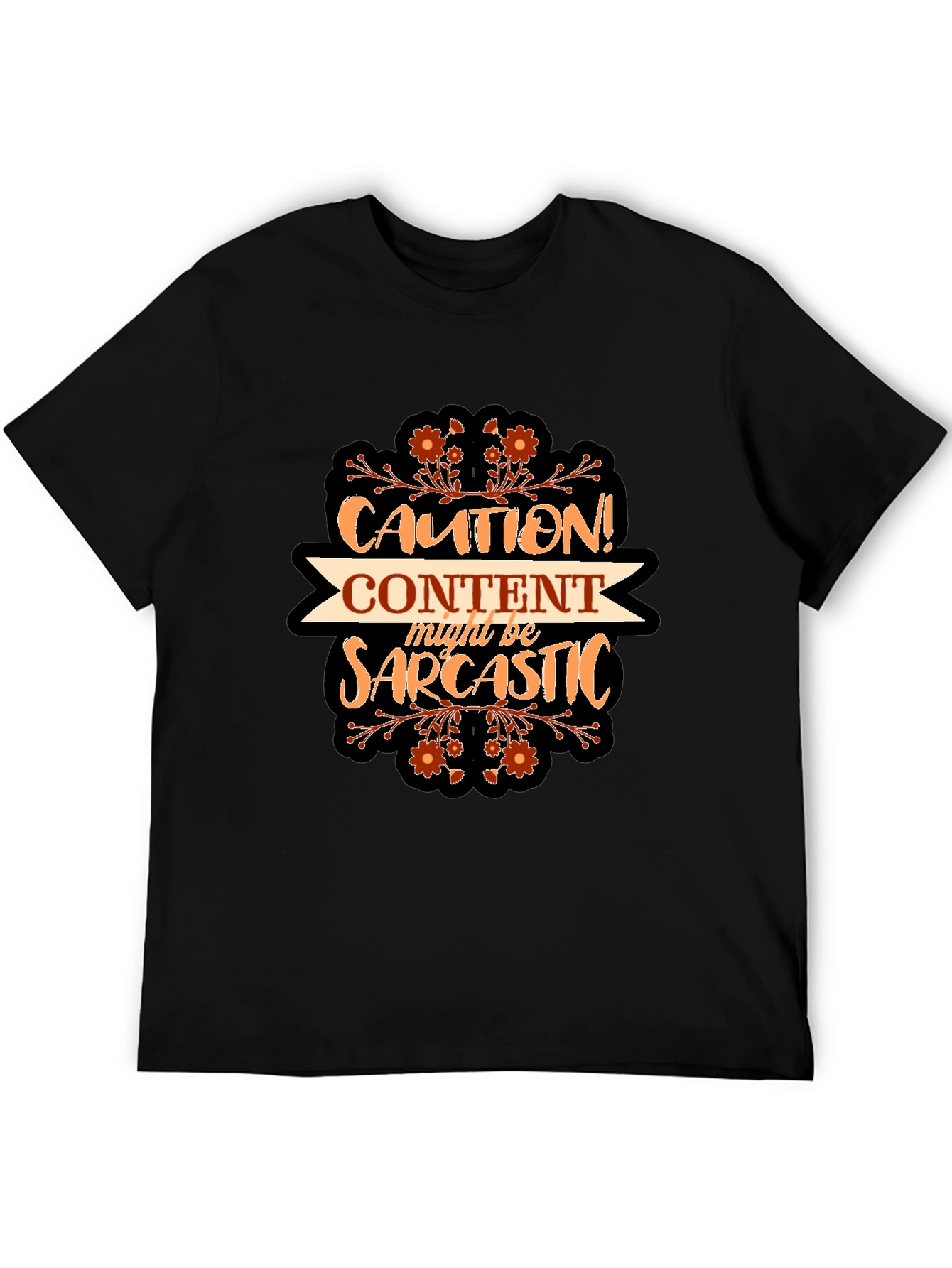 Caution Content Sarcastic Graphic T-Shirt