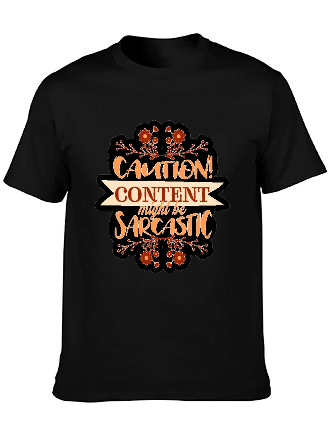 Caution Content Sarcastic Graphic T-Shirt