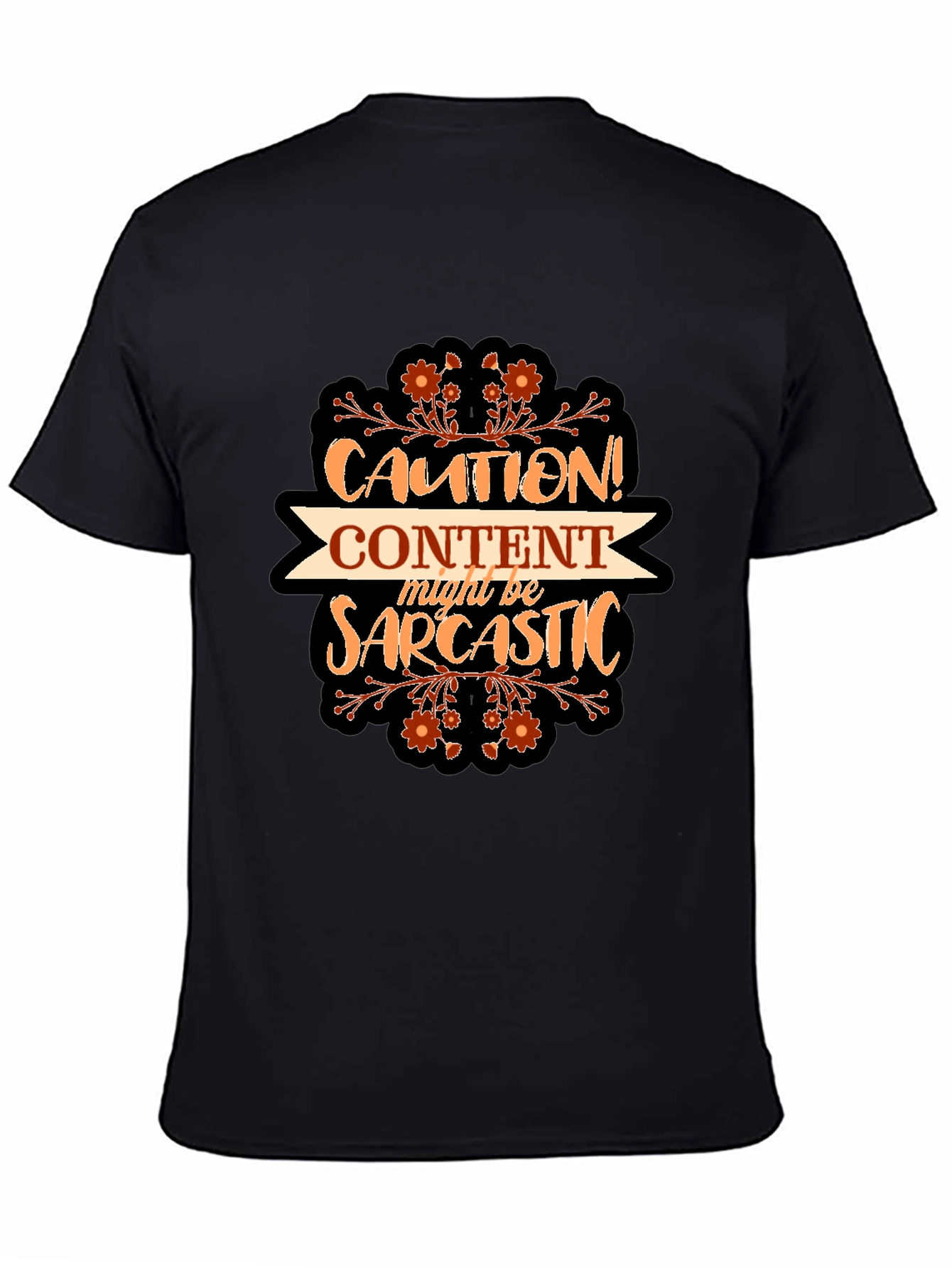 Caution Content Sarcastic Graphic T-Shirt