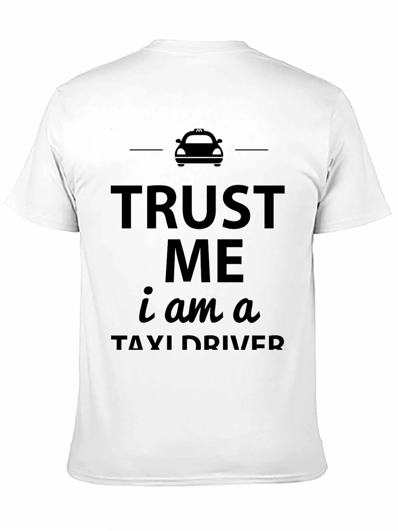 Trust Me Taxi Driver T-Shirt