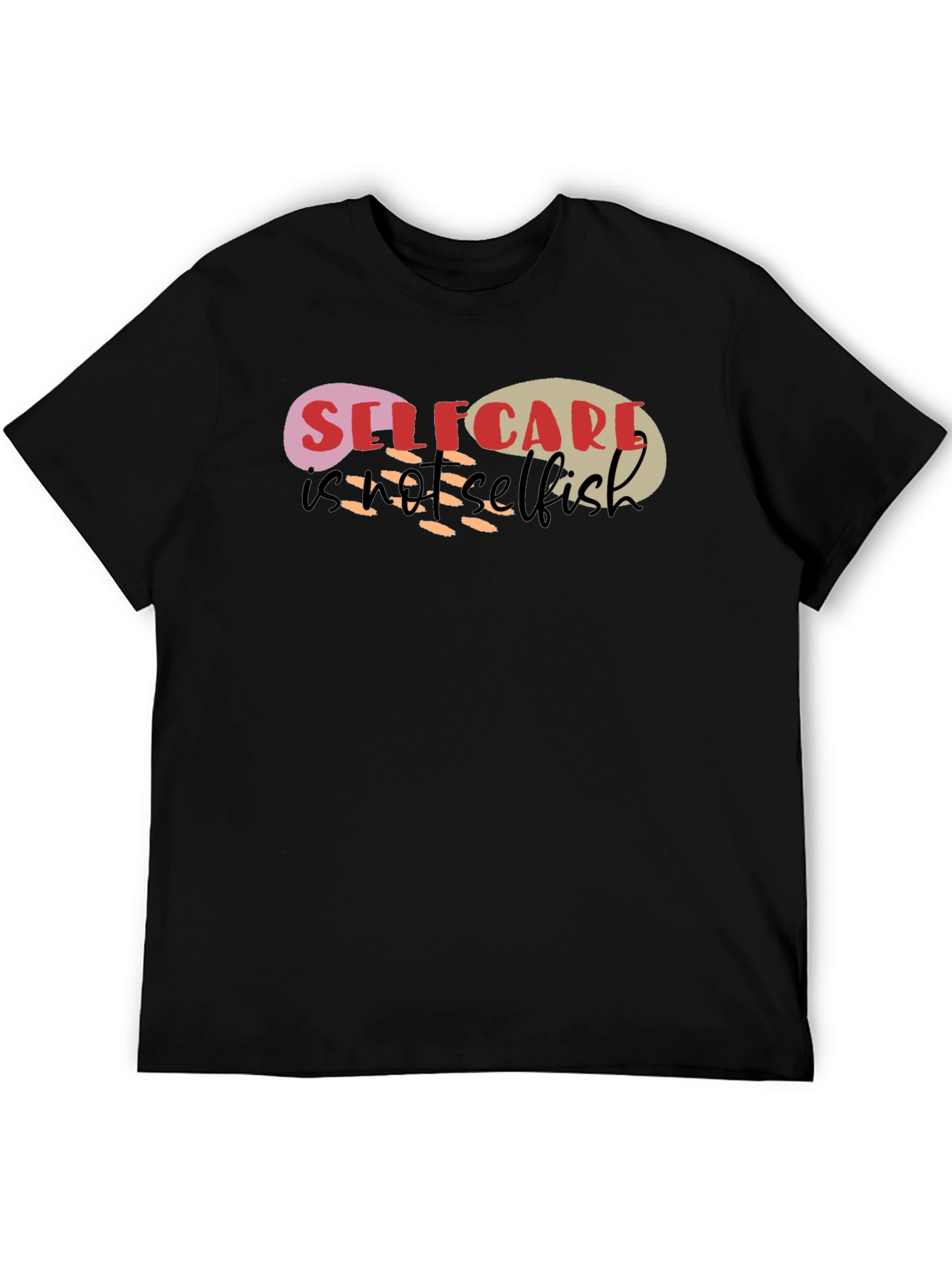 Self-Care Not Selfish Graphic Tee