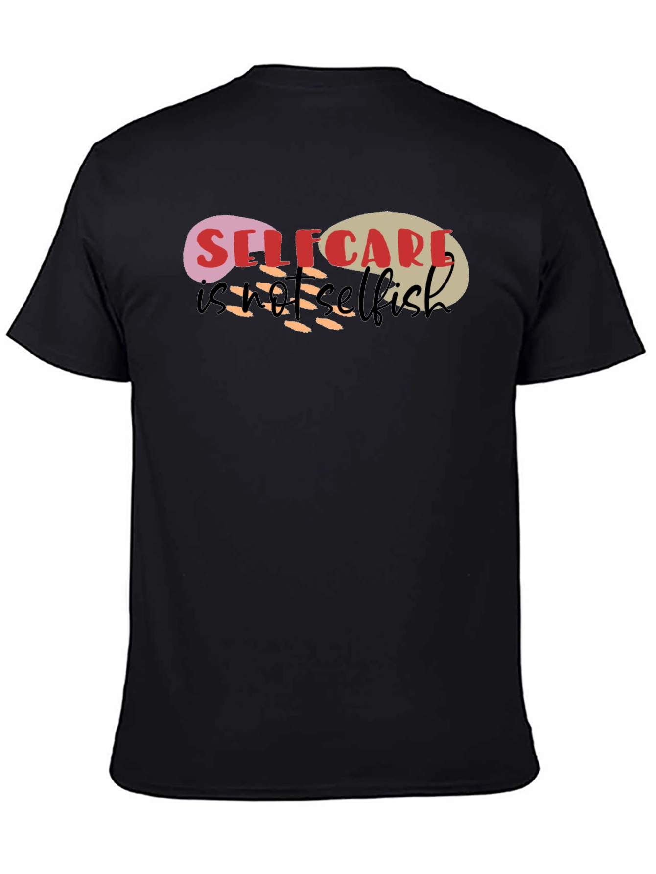 Self-Care Not Selfish Graphic Tee