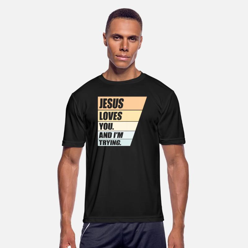 Jesus Loves You And I'm Trying Christian Religion
