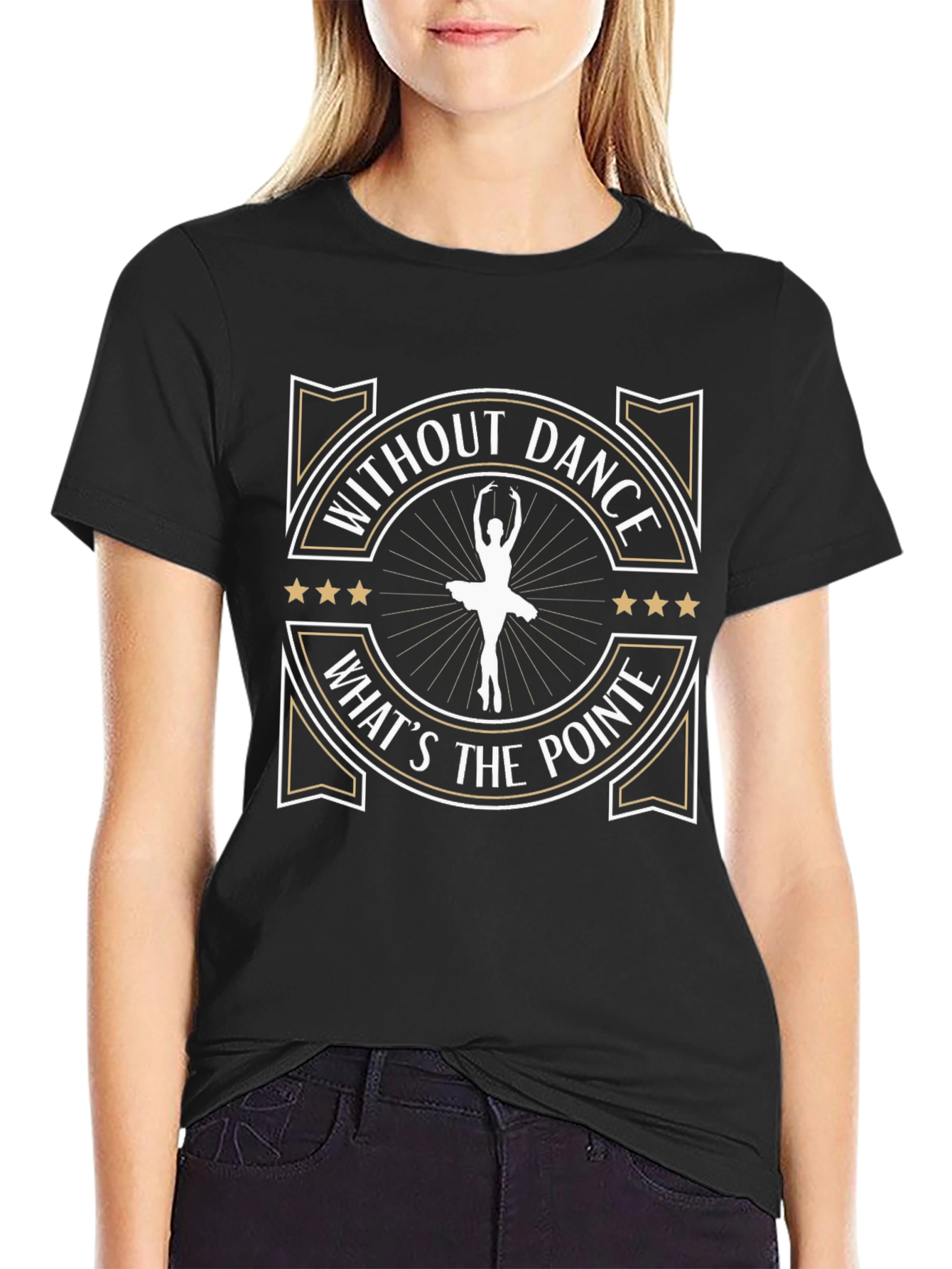 Without Dance Whats the Pointe? Graphic Tee