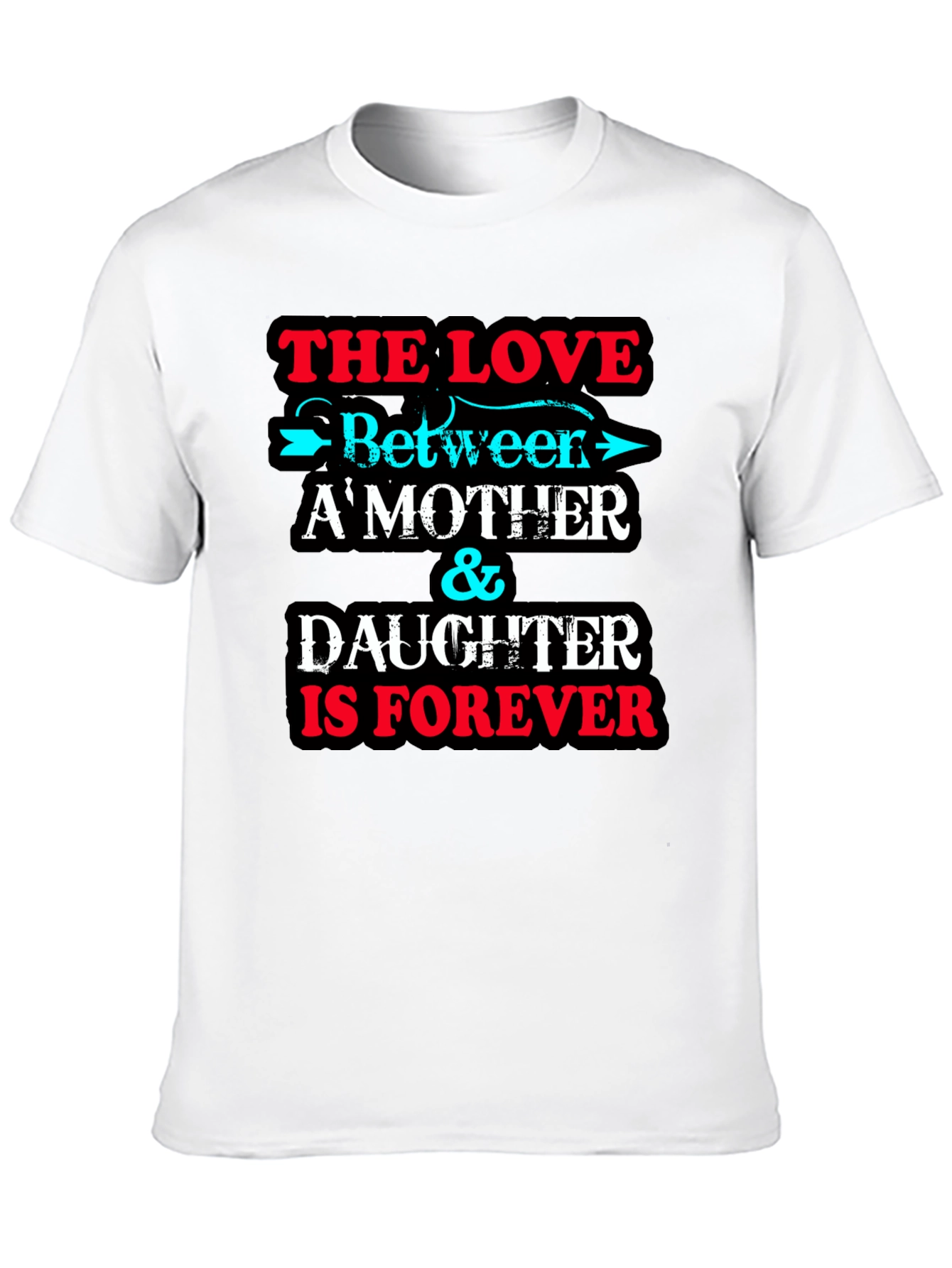 Mother & Daughter Forever T-Shirt