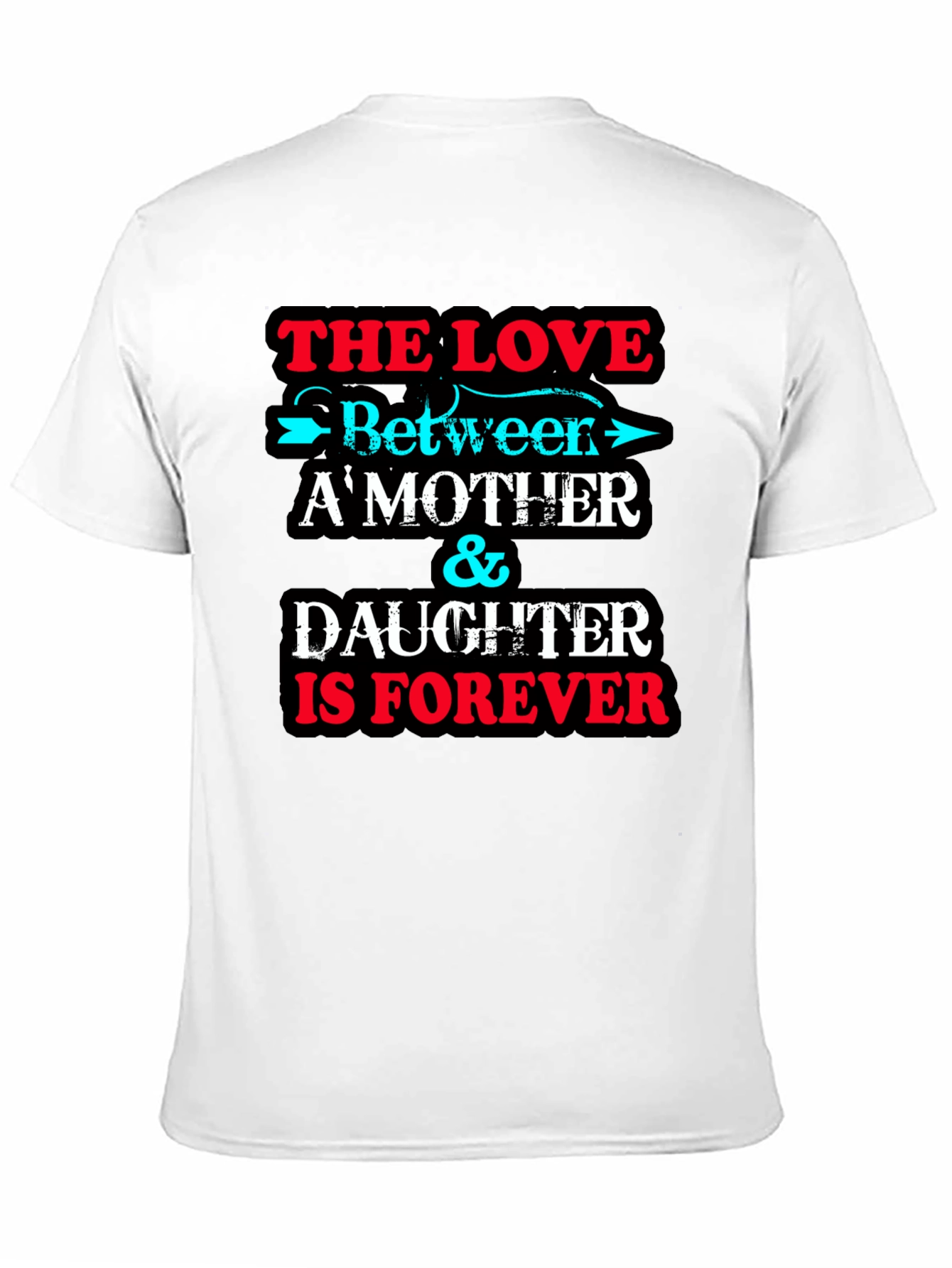 Mother & Daughter Forever T-Shirt