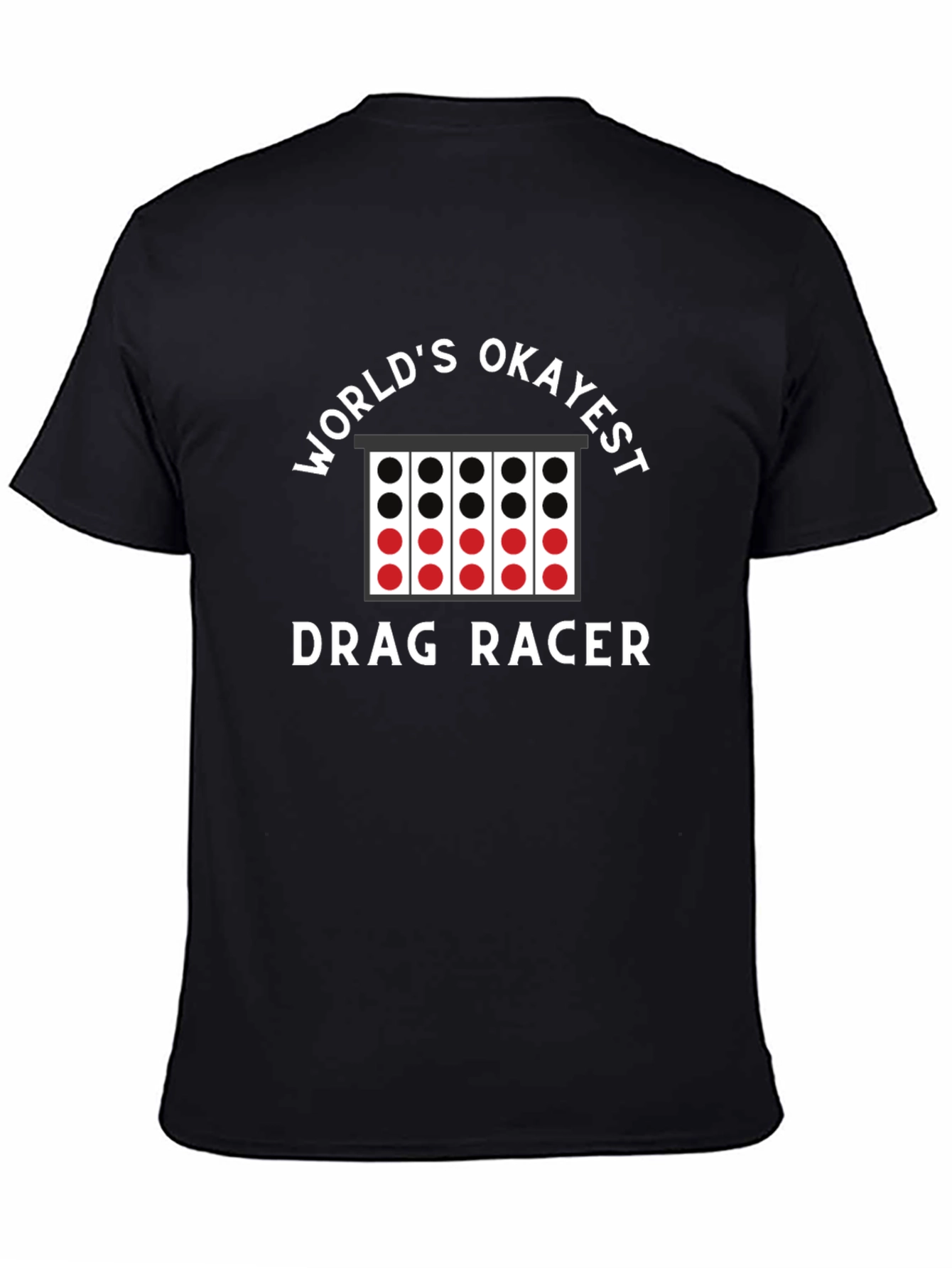 Worlds Okayest Drag Racer Black Graphic Tee