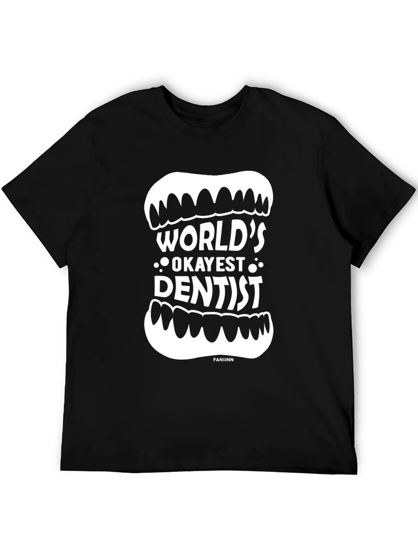 Worlds Okayest Dentist T-Shirt - Funny Dentist Gift