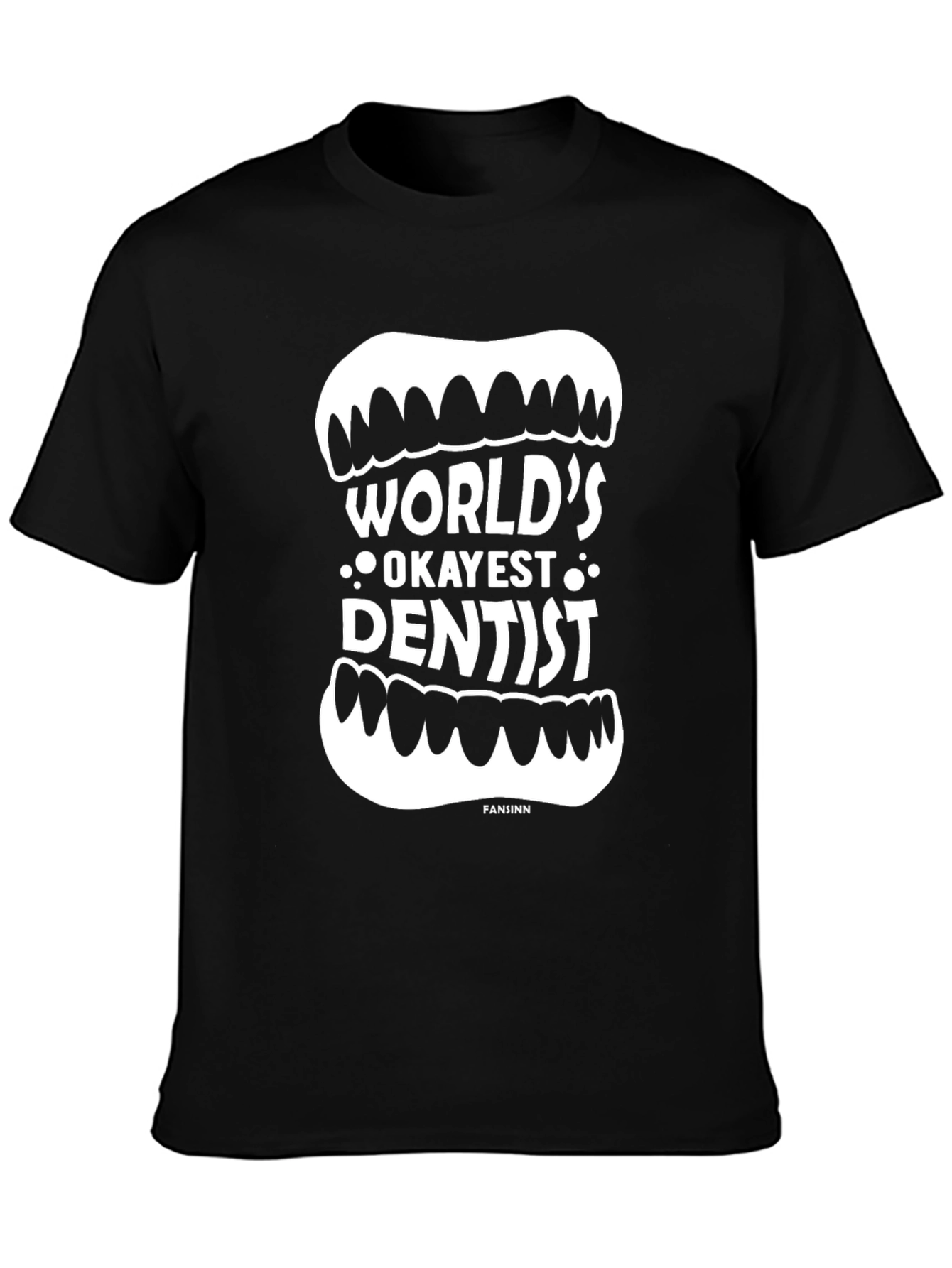 Worlds Okayest Dentist T-Shirt - Funny Dentist Gift