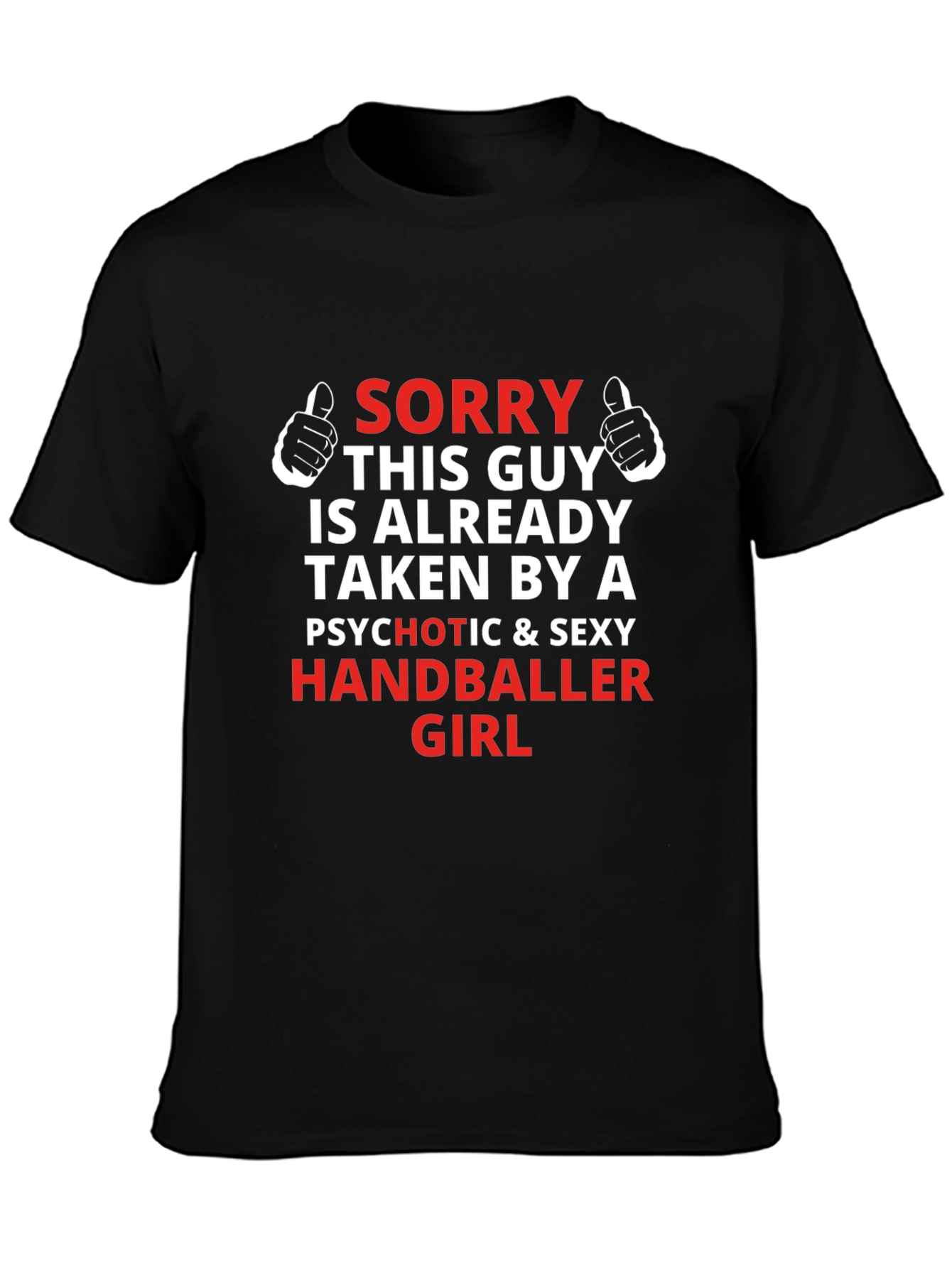 Taken by a Handballer Girl T-Shirt