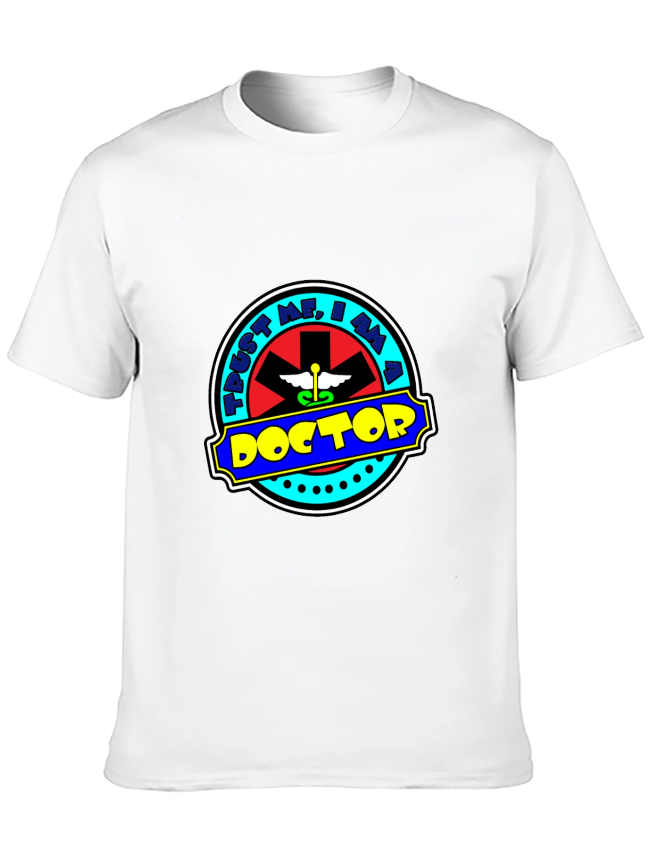 Trust Me Im A Doctor Graphic T-Shirt
