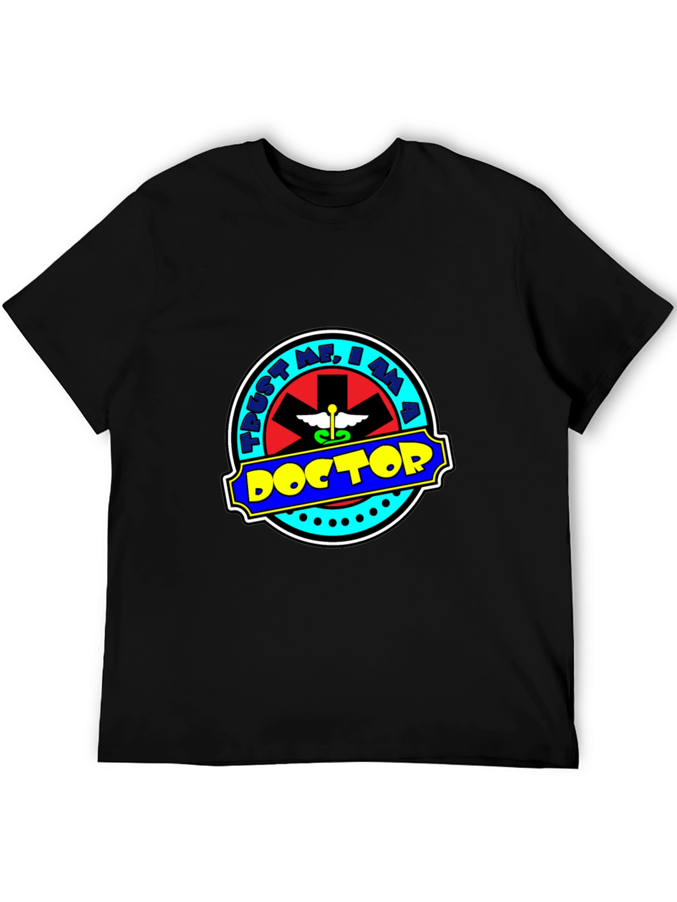 Trust Me Im A Doctor Graphic T-Shirt