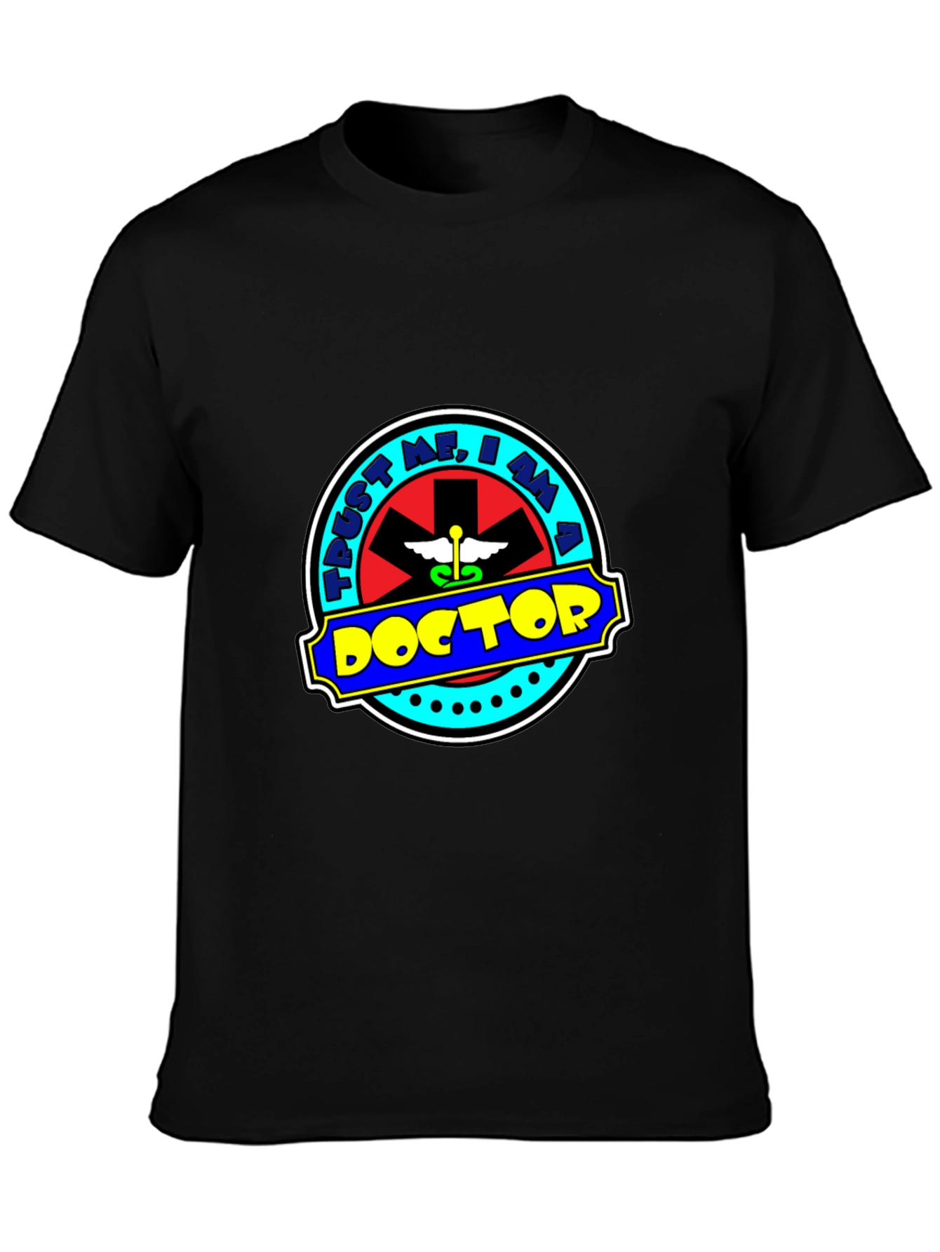 Trust Me Im A Doctor Graphic T-Shirt