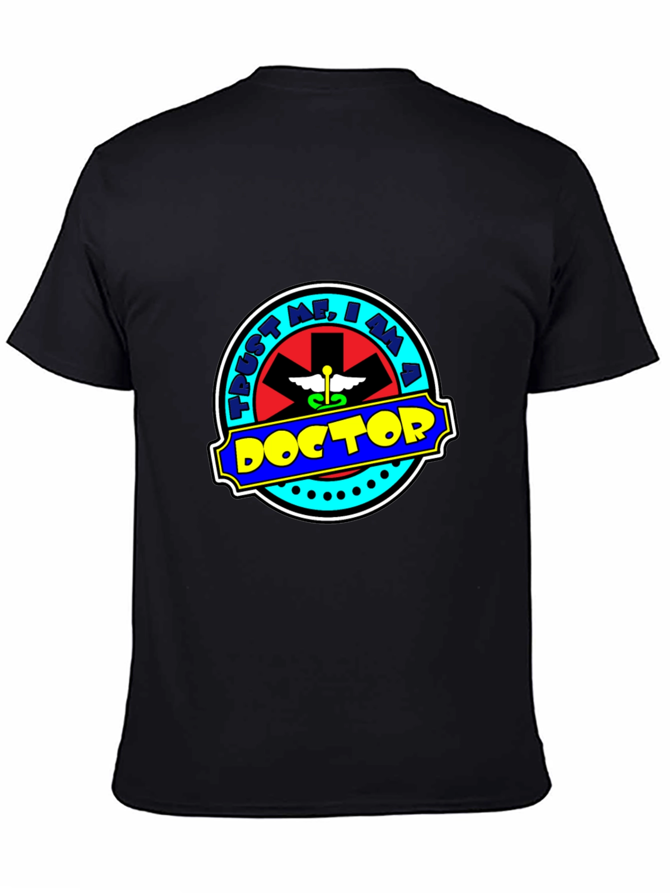 Trust Me Im A Doctor Graphic T-Shirt